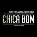 Flanger Drummer & Dmitry Redko - Chica Bom (Original Mix)