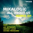 Mikalogic - All About Us (Divino Medrano Remix)
