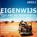 Eigenwijs - You Are So Wonderful (Erasmus & Krieger Followers & Friends Remix) (Erasmus & Krieger Followers & Friends Remix)