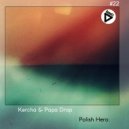 Kercha - Polish Hero 2 (Original mix)