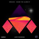 Greazus - Sound The Alarm (Original mix)