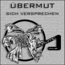 Ubermut - Sich Versprehen