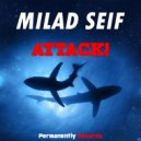 Milad Seif - Attack! (Radio Edit)