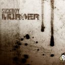 Sick Boy - Murder (Original mix)