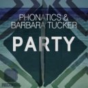 Phonatics, Barbara Tucker, StoneBridge - Party (StoneBridge Mix Instrumental)