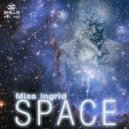 Miss Ingrid - Space