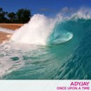 Adyjay - Once Upon A Time