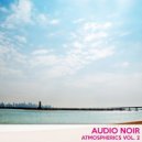 Audio Noir - More Atmospherics (Original Mix)