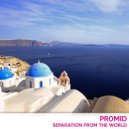 PrOmid - Separation From The World