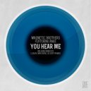 Ange & Magnetic Brothers - You Hear Me (LoQuai Remix)