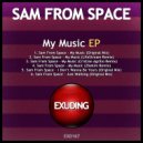 Sam From Space - My Music (Cristian Agrillo Remix)