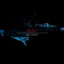 Blau - Get Away