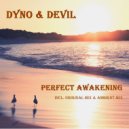 Dyno & Devil - Perfect Awakening (Ambient Mix)