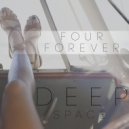 Deep Space - Four Forever (Original Mix)