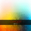 Chyger - Biiitch