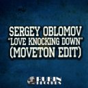 Oblomov & Moveton - Love Knocking Down (Moveton Edit)