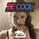 DJ Ak47, Hila Gramaglia - Be Cool Remastered ()