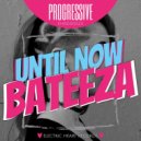Bateeza, iLLA Da Producer, Poo Bear - Until Now (feat. iLLA Da Producer & Poo Bear) (Radio Mix)