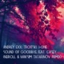 Andrey Exx, Troitski, I-One - Sound Of Goodbye feat. Casey
