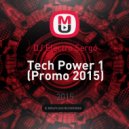 DJ Electro Sergo - Tech Power 1 (Promo 2015)