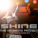 The Vagabond Project, Krista Degaetano - Shine (feat. Krista Degaetano) (Radio Mix)