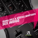 Diana Diez, Kostas Martakis, Da House Freaks - Sex Indigo (Da House Freaks Remix)