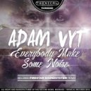 Adam Vyt - Everybody Make Some Noise