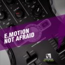 E.Motion, Ella Dree, Luisa Linhares, HD8 - Not Afraid (HD8 Remix)