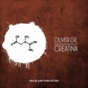 Oliver Gil - Creatina (Original Mix)