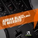 Adrian Blazz, Mitzi, Edson Pride - Te Necesito (feat. Mitzi) (Edson Pride Remix)