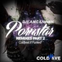 DJ L.a.m.c, Nandi H., Coldbeat - Pornstar (Coldbeat Remix)