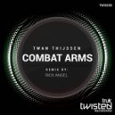 Twan Thijssen, Rick Angel - Combat Arms (Rick Angel Remix)