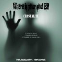 Crystalite - Where is your soul (Original mix)
