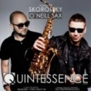 Vladimir Skorotsky & O\'Neill Sax - Quintessence #022 ()