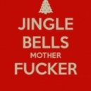 Edvin. V - Jingle Bells Motherfucker