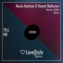 Kevin Karlson & Vicent Ballester - Tell Me