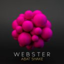 W E B S T E R - Abat Shake