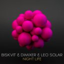 Biskvit & Dimixer & Leo Solar - Night Life (Semen Tihomirov Remix)