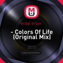 Erdal Ertan - Colors Of Life (Original Mix)