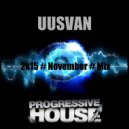 UUSVAN - Prog House 2k15 # Mix ()