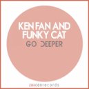 Ken Fan, Funky Cat - Go Deeper