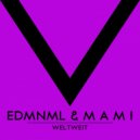 EDMNML, M A M I - Weltweit