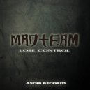 Madteam - Lose Control (Original)