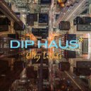 Dip Haus - City Lights (Original)
