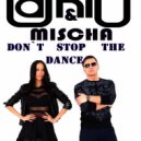 Dj Nil feat . Mischa - Don`t stop the dance