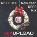 Mr. Chuck - New Year DEEP Mix