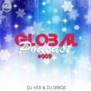 DJ VeX & DJ Serge - GLOBAL PODCAST #009 (Digital Promo)