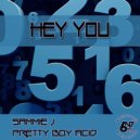 Sammie J, Pretty Boy Acid, Fear The Priest - Hey You (Fear The Priest Remix)