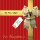 Dj VetLOVE - For Happiness (Vol.14)