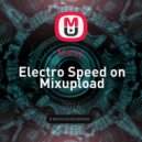 MiKey - Electro Speed on Mixupload ()